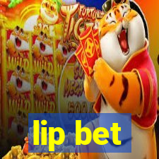 lip bet